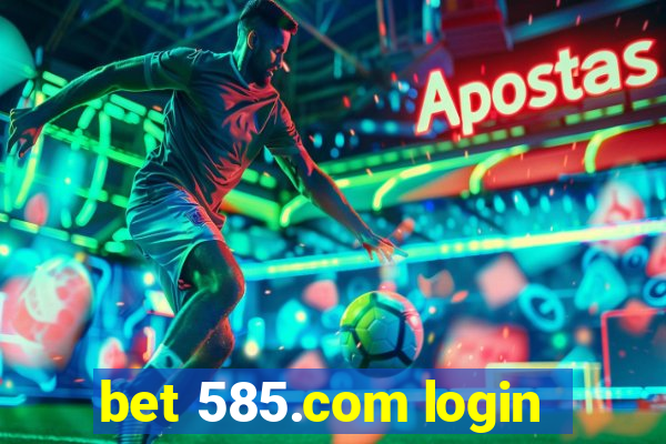 bet 585.com login